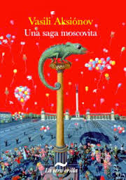 una saga moscovita, v. aksionov