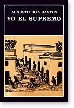 yo el supremo, augusto roa bastos