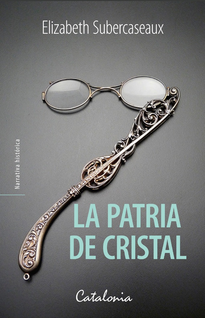la patria de cristal de elizabeth subercaseaux