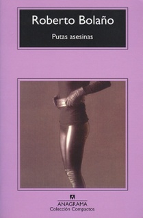 putas asesinas de roberto bolaño