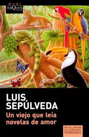 un viejo que leía novelas de amor de luis sepulveda