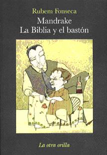 mandrake la biblia y el baston de rubem fonseca