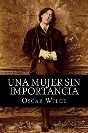 una mujer sin importancia de oscar wilde