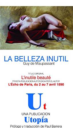 la belleza inutil guy de maupassant