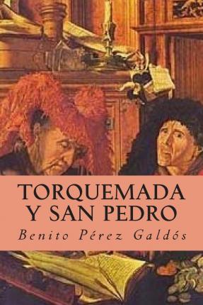 Torquemada y San Pedro benito perez galdos