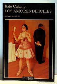 los amores dificiles italo calvino