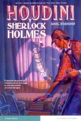 Houdini y Sherlock Holmes de daniel stashower