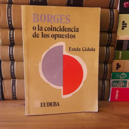 Píldoras de la crítica. Las contradicciones, no antagónicas, en Borges